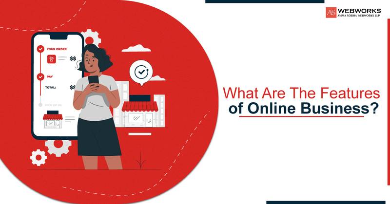 What Are The Features of Online Business?
